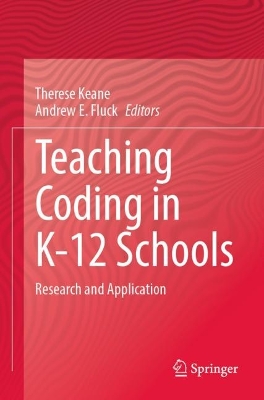 Teaching Coding in K-12 Schools: Research and Application 2023 ed.