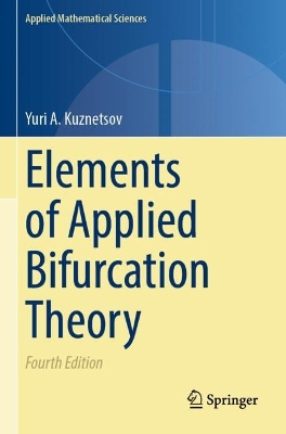 Elements of Applied Bifurcation Theory Fourth Edition 2023