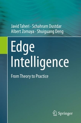 Edge Intelligence: From Theory to Practice