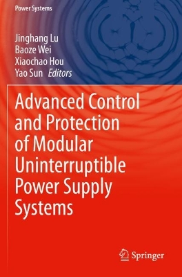 Advanced Control and Protection of Modular Uninterruptible Power Supply  Systems 2023 ed.