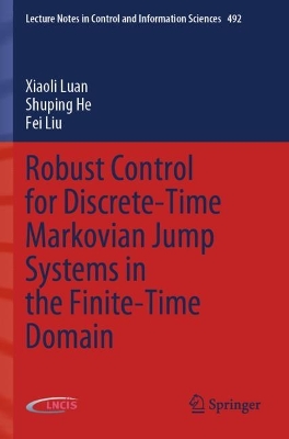 Robust Control for Discrete-Time Markovian Jump Systems in the Finite-Time  Domain 2023 ed.