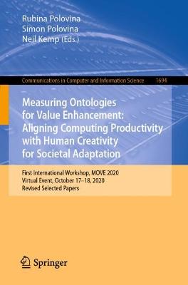 Measuring Ontologies for Value Enhancement: Aligning Computing Productivity with Human Creativity for Societal Adaptation: First International Workshop, MOVE 2020, Virtual Event, October 17-18, 2020, Revised Selected Papers