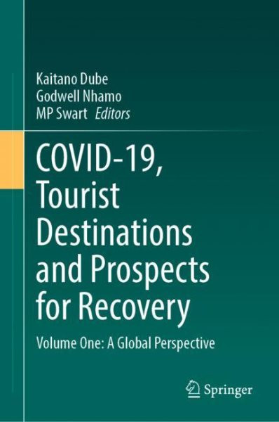 COVID-19, Tourist Destinations and Prospects for Recovery: Volume One: A Global Perspective 2023 ed.
