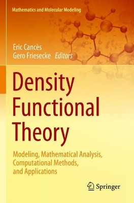 Density Functional Theory: Modeling, Mathematical Analysis, Computational Methods, and Applications 2023 ed.