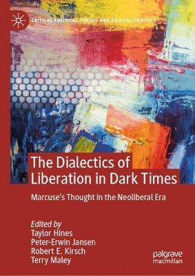 Dialectics of Liberation in Dark Times: Marcuse's Thought in the Neoliberal Era