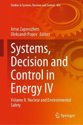 Systems, Decision and Control in Energy IV: Volume I?. Nuclear and Environmental Safety