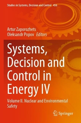 Systems, Decision and Control in Energy IV: Volume I. Nuclear and Environmental Safety 2023 ed.