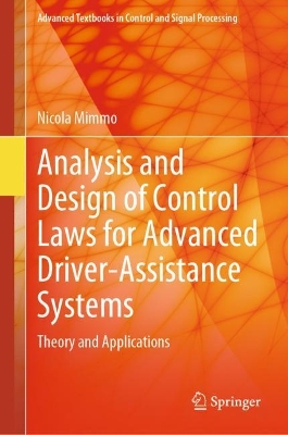 Analysis and Design of Control Laws for Advanced Driver-Assistance Systems: Theory and Applications 2023 ed.