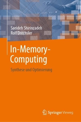 In-Memory-Computing: Synthese und Optimierung 1. Aufl. 2023