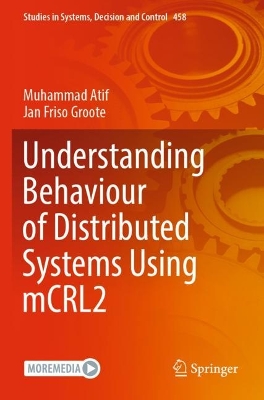 Understanding Behaviour of Distributed Systems Using mCRL2 2023 ed.