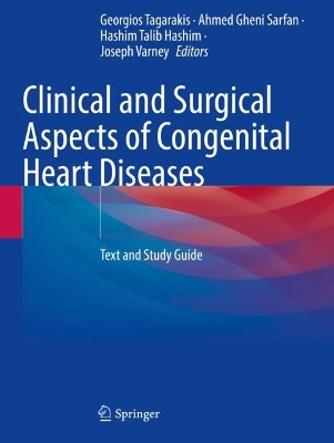 Clinical and Surgical Aspects of Congenital Heart Diseases: Text and Study Guide 2023 ed.