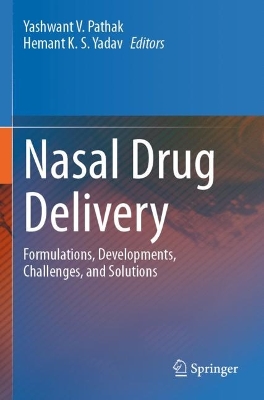 Nasal Drug Delivery: Formulations, Developments, Challenges, and Solutions 2023 ed.