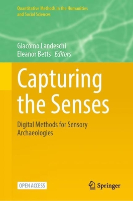 Capturing the Senses: Digital Methods for Sensory Archaeologies 1st ed. 2023