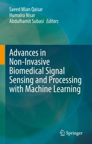 Advances in Non-Invasive Biomedical Signal Sensing and Processing with  Machine Learning 2023 ed.