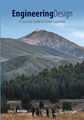 Engineering Design: A Survival Guide to Senior Capstone 2023 ed.