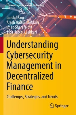 Understanding Cybersecurity Management in Decentralized Finance: Challenges, Strategies, and Trends 2023 ed.