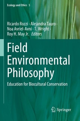 Field Environmental Philosophy: Education for Biocultural Conservation 2023 ed.