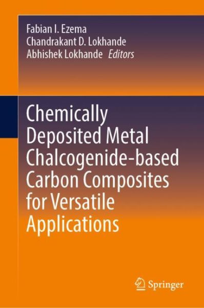 Chemically Deposited Metal Chalcogenide-based Carbon Composites for  Versatile Applications 2023 ed.
