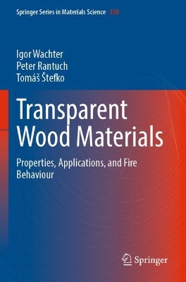 Transparent Wood Materials: Properties, Applications, and Fire Behaviour 2023 ed.