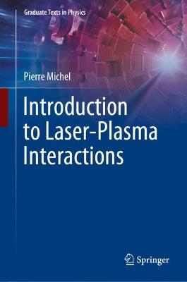 Introduction to Laser-Plasma Interactions 2023 ed.