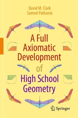 Full Axiomatic Development of High School Geometry 2023 ed.