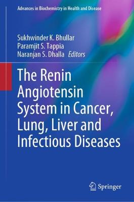 Renin Angiotensin System in Cancer, Lung, Liver and Infectious Diseases 2023 ed.