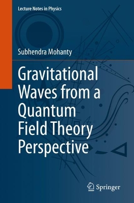 Gravitational Waves from a Quantum Field Theory Perspective 1st ed. 2023