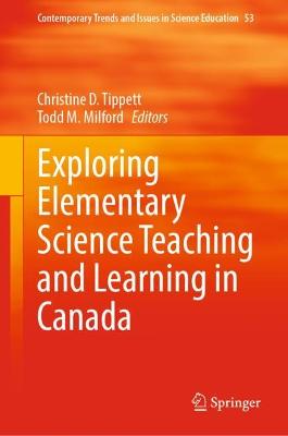 Exploring Elementary Science Teaching and Learning in Canada 2023 ed.
