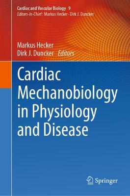 Cardiac Mechanobiology in Physiology and Disease 2023 ed.