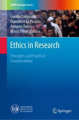 Ethics in Research: Principles and Practical Considerations 2023 ed.