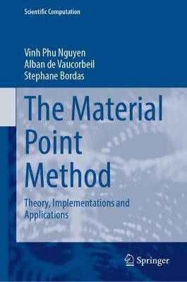 Material Point Method: Theory, Implementations and Applications 2023 ed.