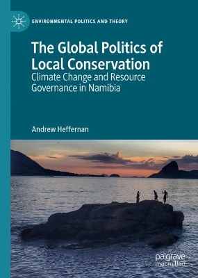 Global Politics of Local Conservation: Climate Change and Resource Governance in Namibia