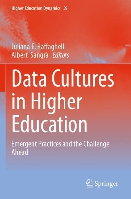Data Cultures in Higher Education: Emergent Practices and the Challenge Ahead 2023 ed.
