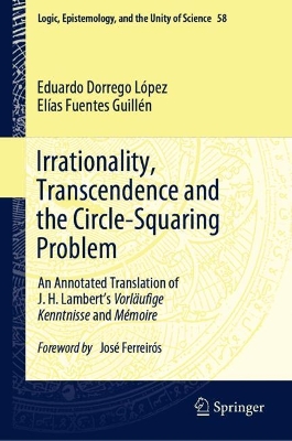 Irrationality, Transcendence and the Circle-Squaring Problem: An Annotated Translation of J. H. Lambert's Vorlaufige Kenntnisse and Memoire