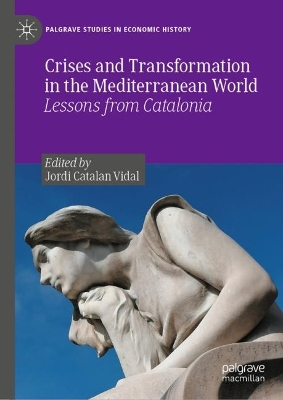Crises and Transformation in the Mediterranean World: Lessons from Catalonia