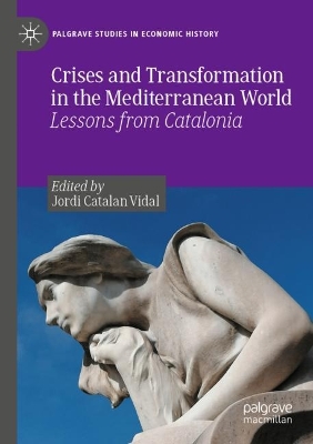 Crises and Transformation in the Mediterranean World: Lessons from Catalonia 2023 ed.