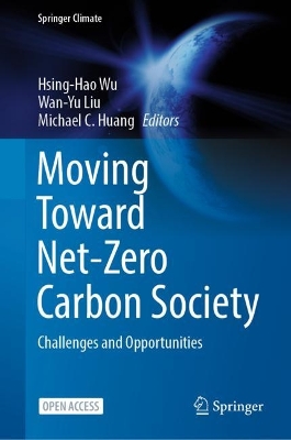 Moving Toward Net-Zero Carbon Society: Challenges and Opportunities 1st ed. 2023