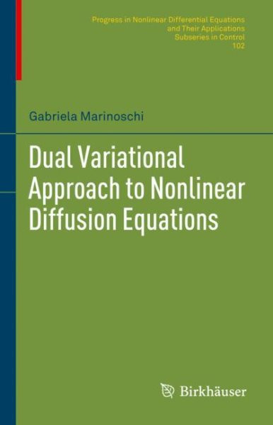 Dual Variational Approach to Nonlinear Diffusion Equations 2023 ed.