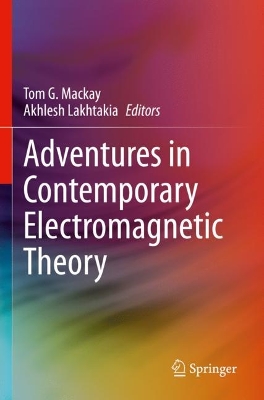 Adventures in Contemporary Electromagnetic Theory 2023 ed.