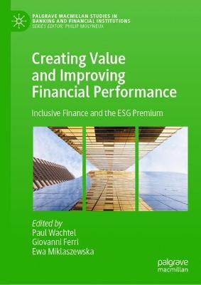 Creating Value and Improving Financial Performance: Inclusive Finance and the ESG Premium 2023 ed.