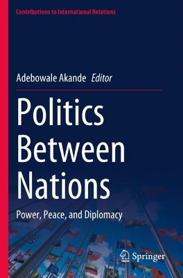 Politics Between Nations: Power, Peace, and Diplomacy 2023 ed.