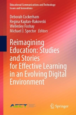 Reimagining Education: Studies and Stories for Effective Learning in an  Evolving Digital Environment 2023 ed.