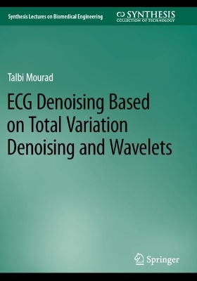 ECG Denoising Based on Total Variation Denoising and Wavelets 2023 ed.