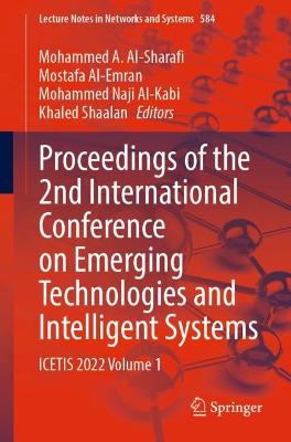 Proceedings of the 2nd International Conference on Emerging Technologies and Intelligent Systems: ICETIS 2022 Volume 1
