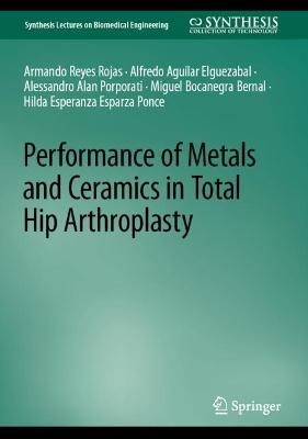 Performance of Metals and Ceramics in Total Hip Arthroplasty 2023 ed.