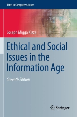 Ethical and Social Issues in the Information Age Seventh Edition 2023