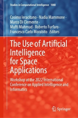 Use of Artificial Intelligence for Space Applications: Workshop at the 2022 International Conference on Applied Intelligence and Informatics