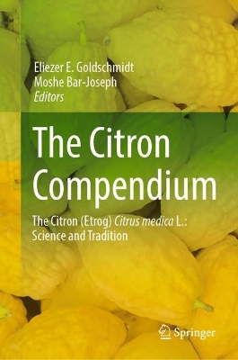 Citron Compendium: The Citron (Etrog) Citrus medica L.: Science and Tradition