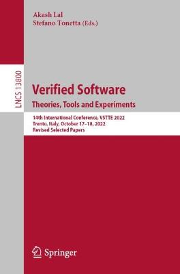 Verified Software. Theories, Tools and Experiments.: 14th International Conference, VSTTE 2022, Trento, Italy, October 1718,  2022, Revised Selected Papers 1st ed. 2023