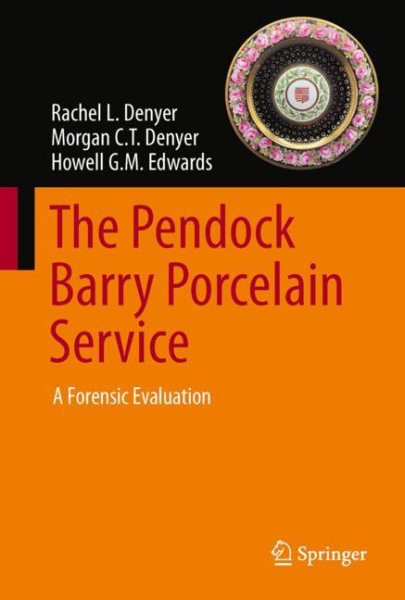 Pendock Barry Porcelain Service: A Forensic Evaluation 2023 ed.